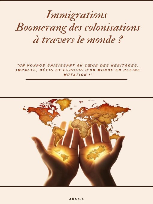 Title details for Immigration boomerang des colonisations à travers le monde ? by Ange.L - Available